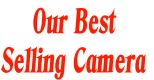 Our Best
Selling Camera
